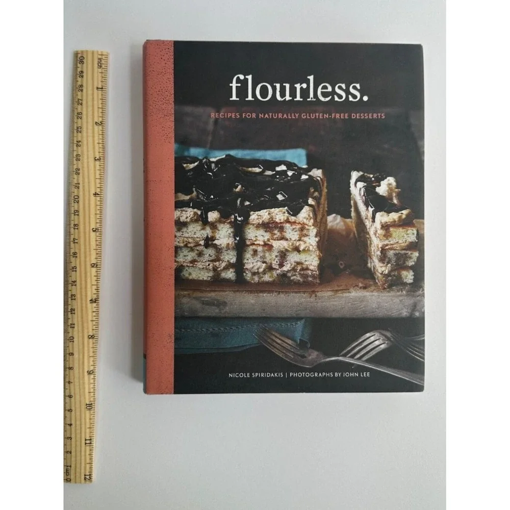 Flourless Cookbook by Nicole Spiridakis‎ | Gluten-Free Dessert Recipes